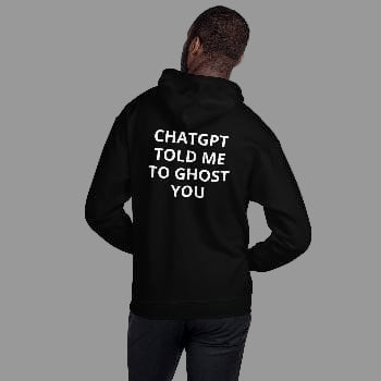 Find Your Inner Soul - CHATGPT TOLD ME TO GHOST YOU- Unisex Warm Chill Hoodie - Arissai