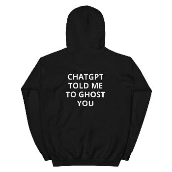 Find Your Inner Soul - CHATGPT TOLD ME TO GHOST YOU- Unisex Warm Chill Hoodie - Arissai