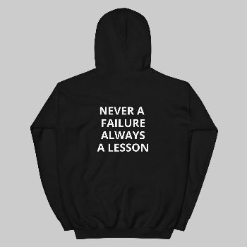 Black hoodie with 'Never a failure always a lesson' text on the back against a white background