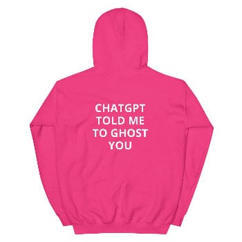 Find Your Inner Soul - CHATGPT TOLD ME TO GHOST YOU- Unisex Warm Chill Hoodie - Arissai
