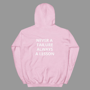 Pink hoodie with text 'Never a failure always a lesson' on a white background