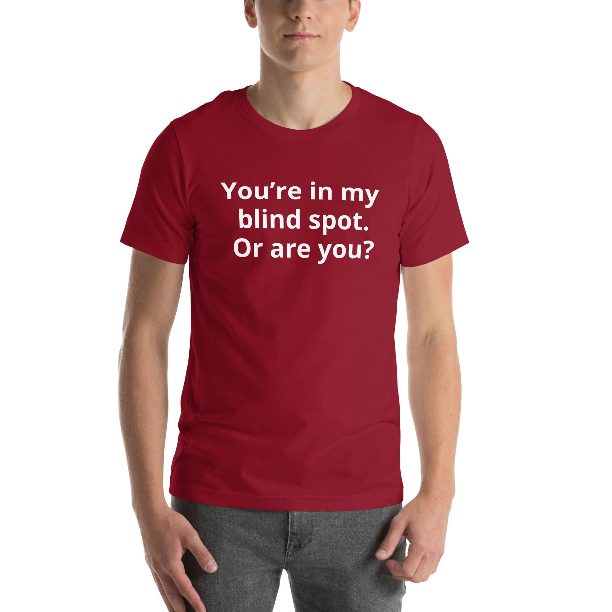 You’re in my blind spot. Or are you? Unisex ring-spun cotton Tee - Arissai