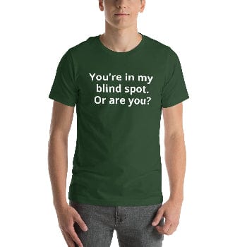You’re in my blind spot. Or are you? Unisex ring-spun cotton Tee - Arissai
